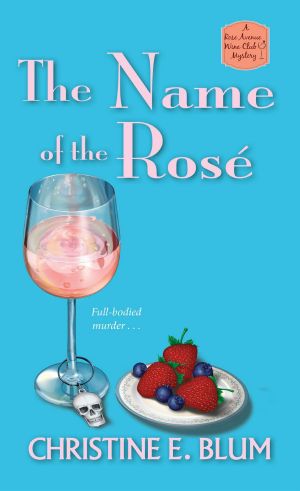 [Rose Avenue Wine Club Mystery 03] • The Name of the Rosé